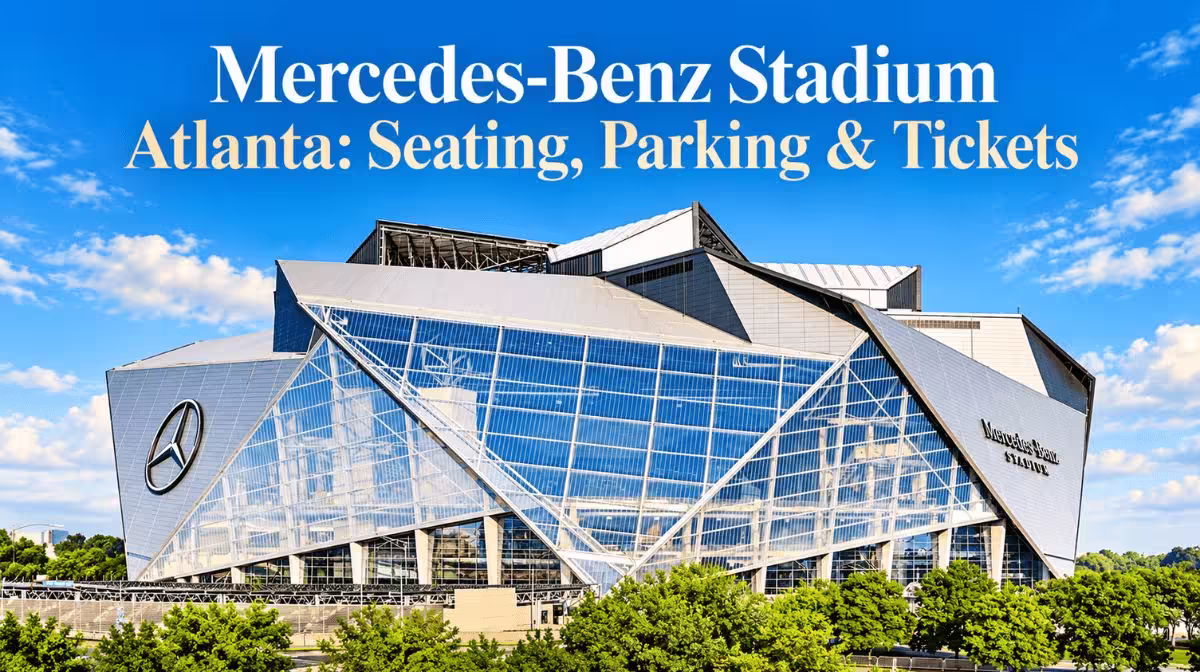 Mercedes-Benz Stadium Atlanta seating chart and tickets guide