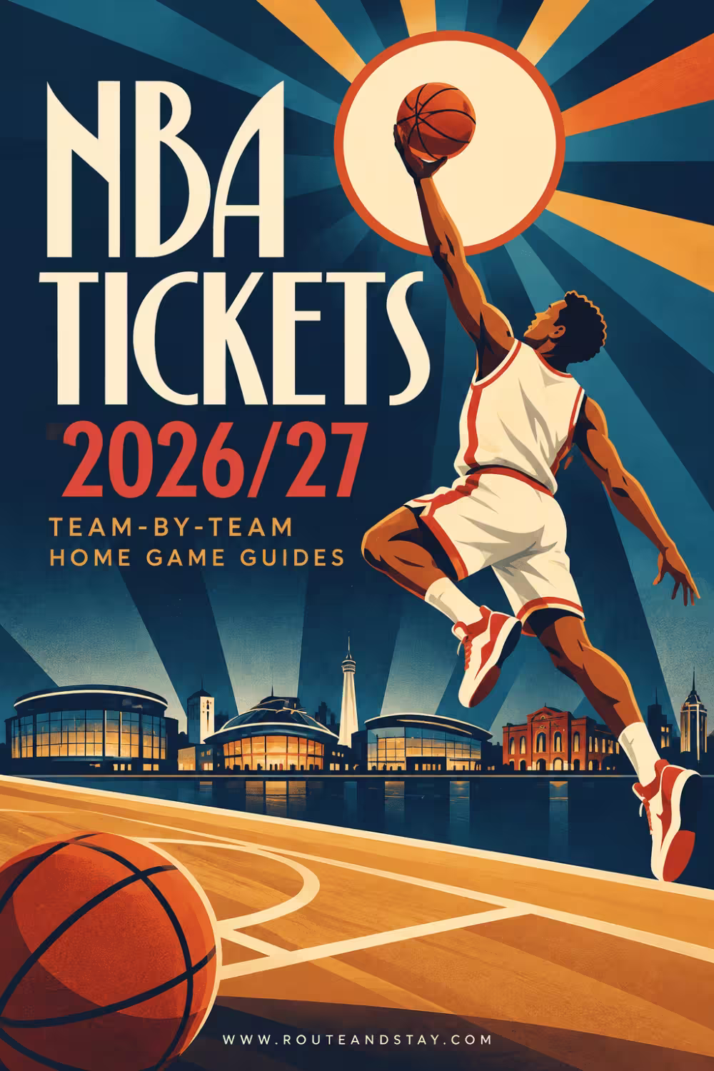 Art deco poster of a basketball player mid-jump with a lakeside arena skyline and the text NBA Tickets 2026/27 Team-by-Team Home Game Guides